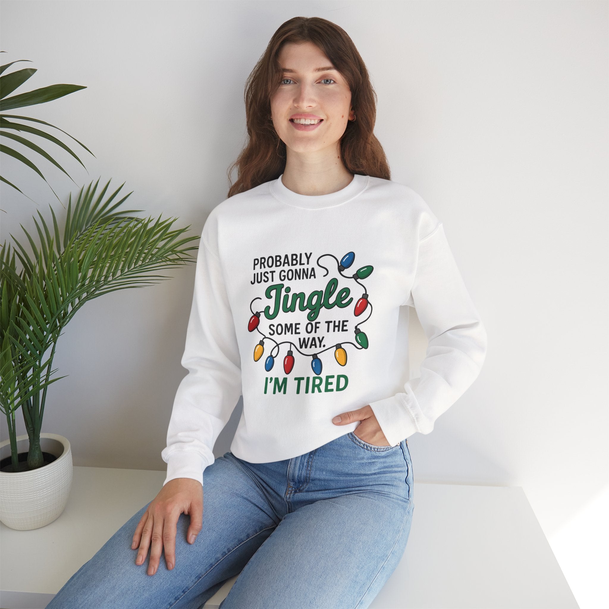 Probably Just Gonna Jingle Christmas Holiday Sweatshirt, Casual Winter Wear, Christmas Humor Gift, Tired Jingle Design